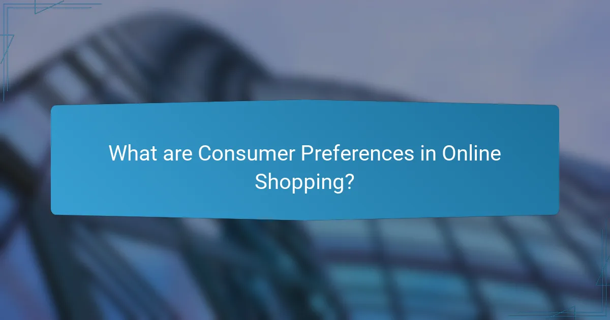 What are Consumer Preferences in Online Shopping?