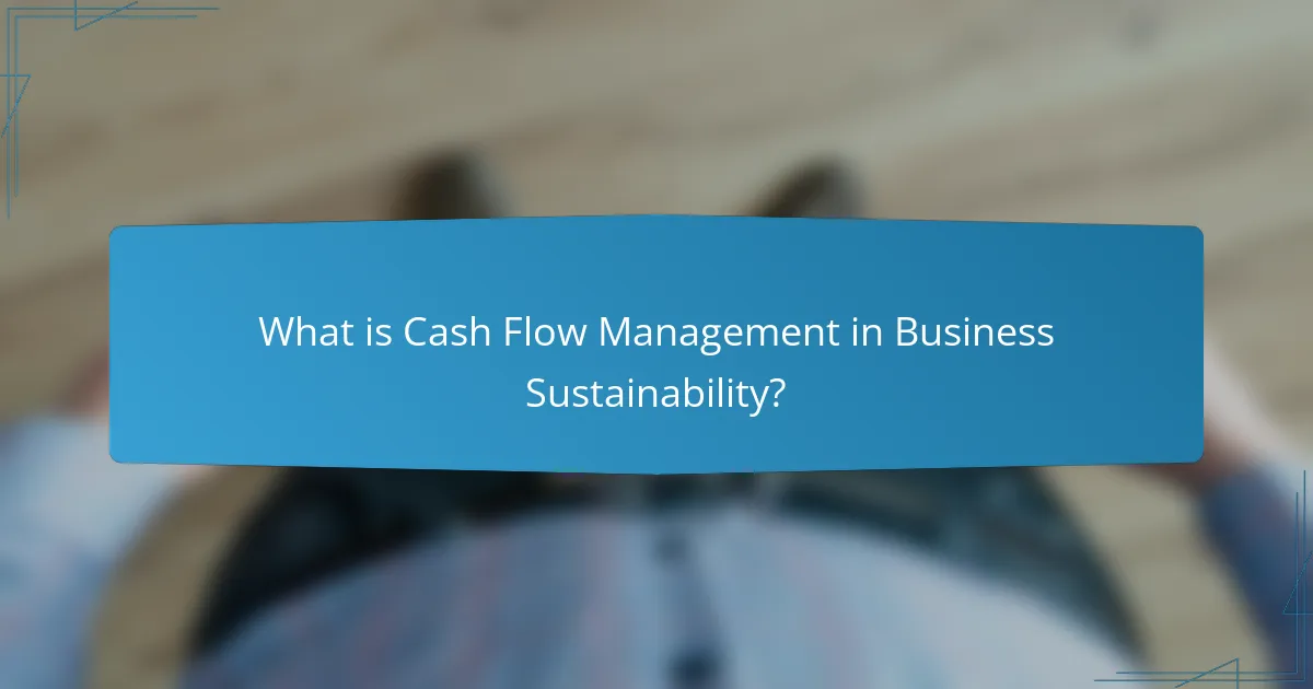 What is Cash Flow Management in Business Sustainability?