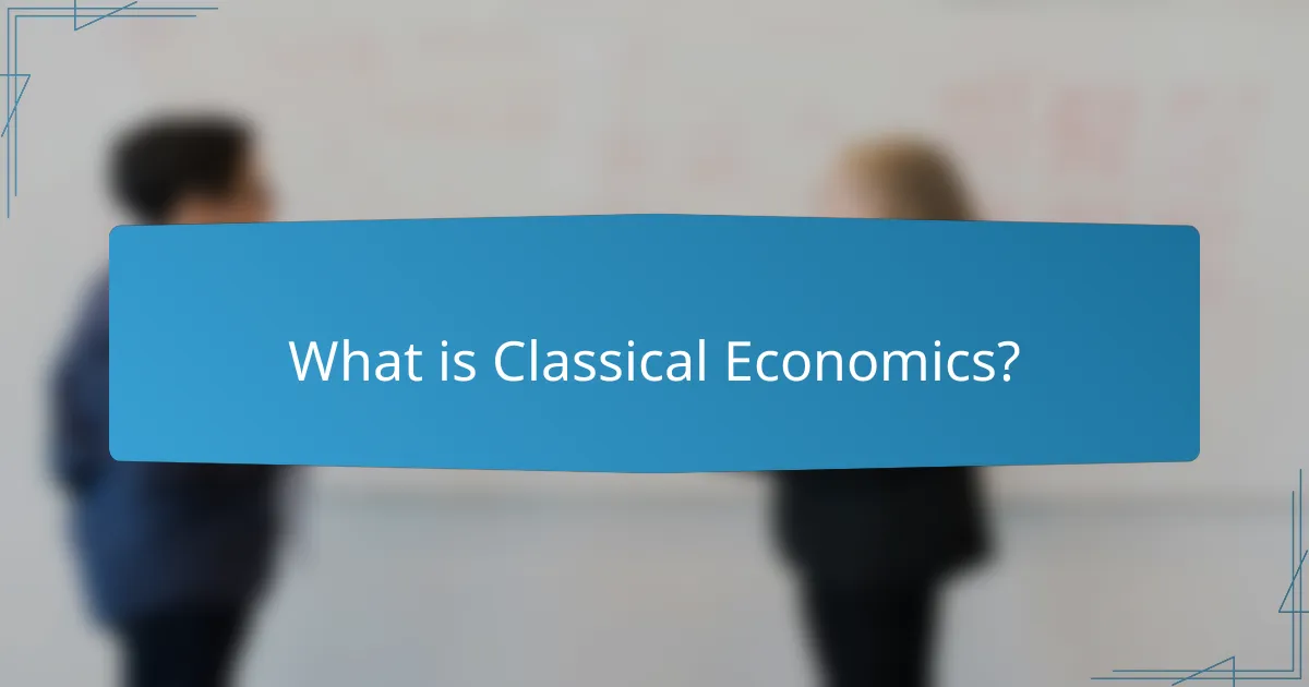 What is Classical Economics?