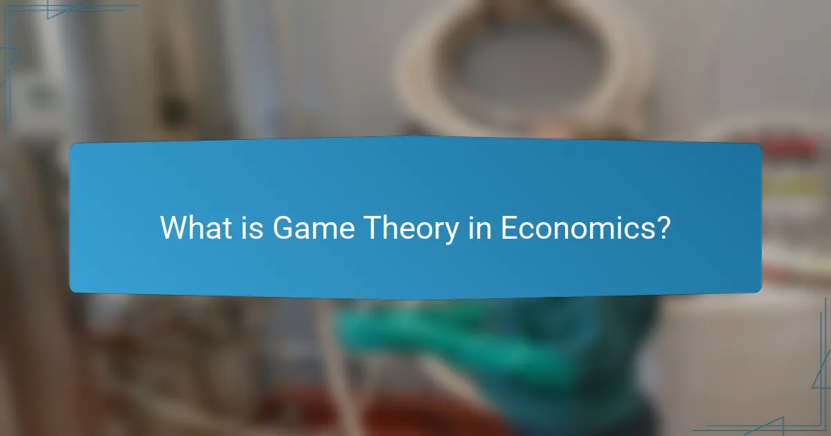 What is Game Theory in Economics?