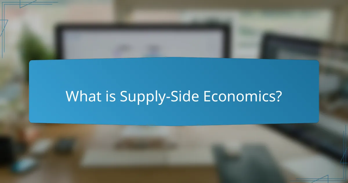 What is Supply-Side Economics?
